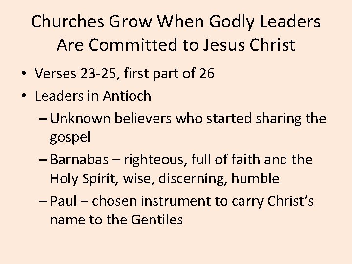 Churches Grow When Godly Leaders Are Committed to Jesus Christ • Verses 23 -25,