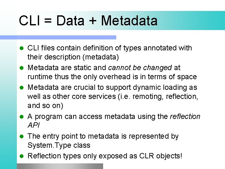 CLI = Data + Metadata l l l CLI files contain definition of types
