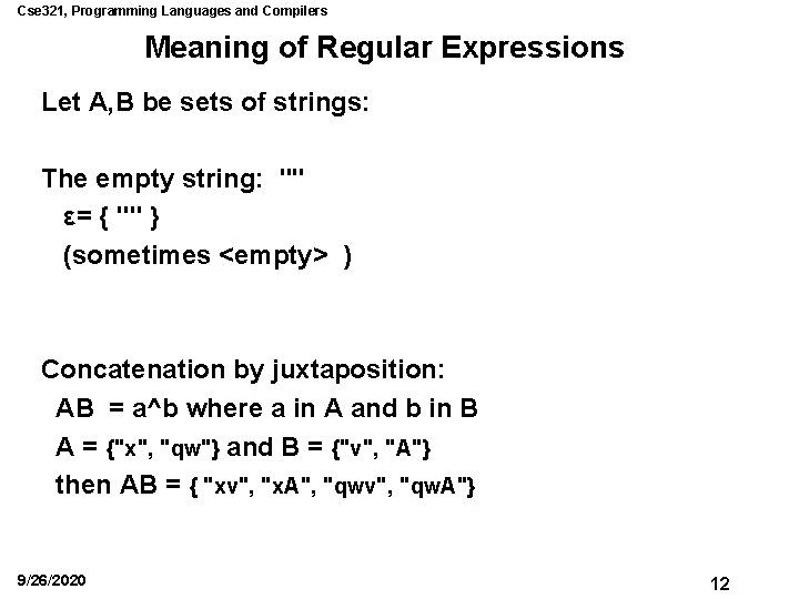 Cse 321, Programming Languages and Compilers Meaning of Regular Expressions Let A, B be