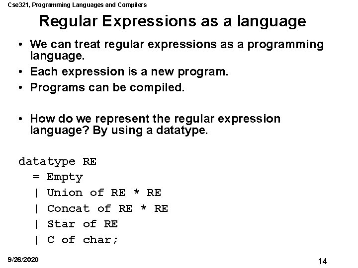 Cse 321, Programming Languages and Compilers Regular Expressions as a language • We can