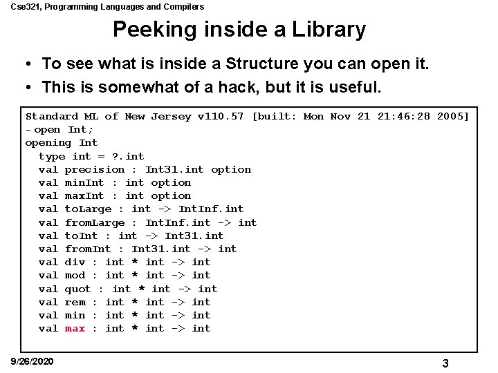 Cse 321, Programming Languages and Compilers Peeking inside a Library • To see what