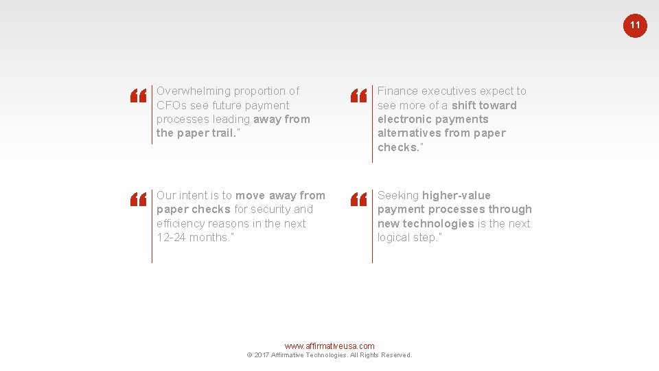 11 “ Overwhelming proportion of CFOs see future payment processes leading away from the