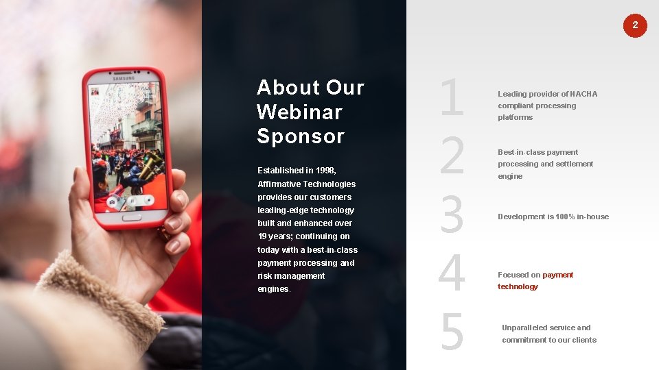 2 About Our Webinar Sponsor Established in 1998, Affirmative Technologies provides our customers leading-edge
