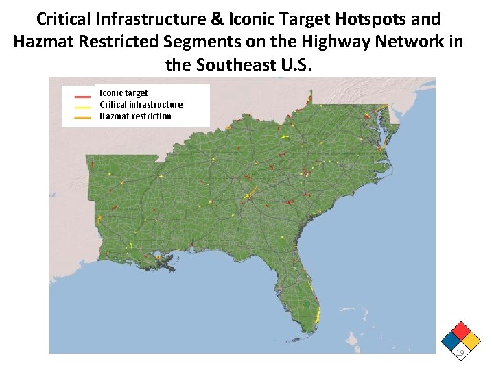 Critical Infrastructure & Iconic Target Hotspots and Hazmat Restricted Segments on the Highway Network Critical Infrastructure & Iconic Target Hotspots and Hazmat Restricted Segments on the Highway Network