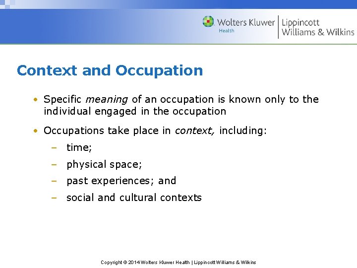 Context and Occupation • Specific meaning of an occupation is known only to the