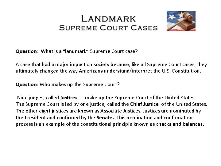 Question: What is a “landmark” Supreme Court case? A case that had a major