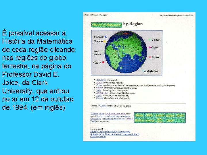 É possível acessar a História da Matemática de cada região clicando nas regiões do