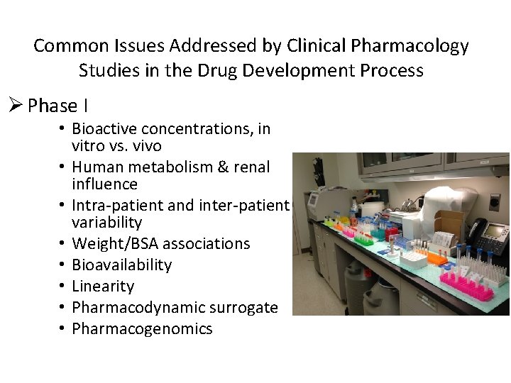 Common Issues Addressed by Clinical Pharmacology Studies in the Drug Development Process Ø Phase