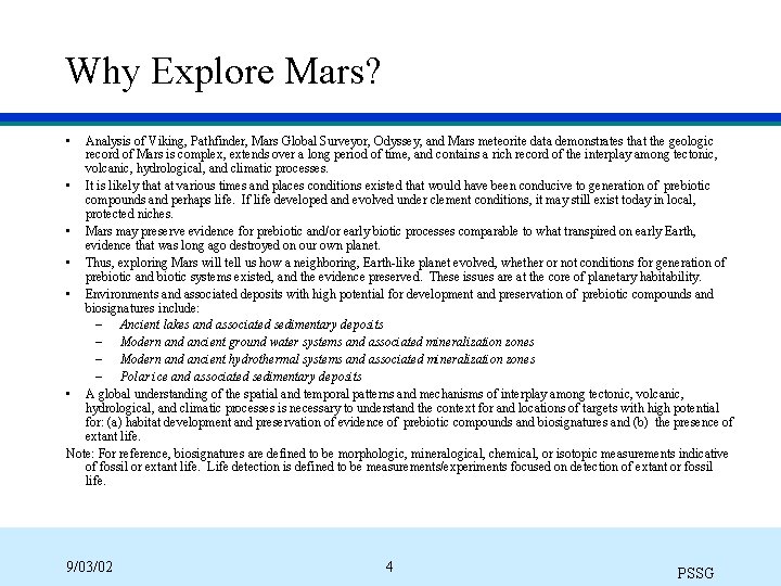 Why Explore Mars? • Analysis of Viking, Pathfinder, Mars Global Surveyor, Odyssey, and Mars