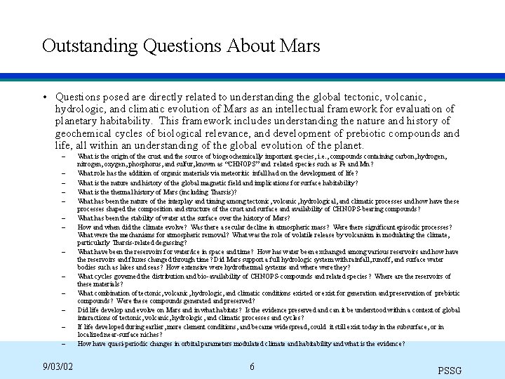 Outstanding Questions About Mars • Questions posed are directly related to understanding the global