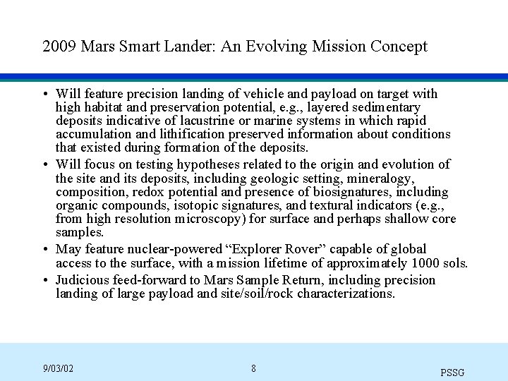2009 Mars Smart Lander: An Evolving Mission Concept • Will feature precision landing of