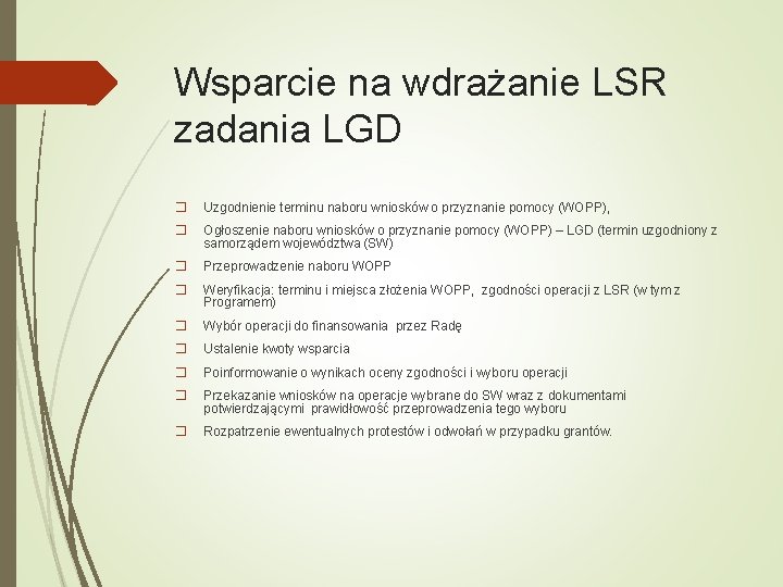 Wsparcie na wdrażanie LSR zadania LGD � Uzgodnienie terminu naboru wniosków o przyznanie pomocy