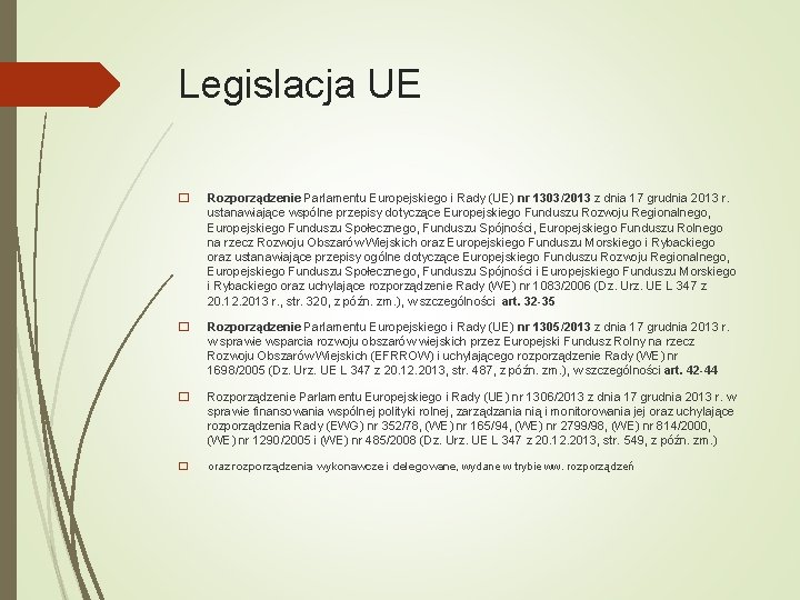 Legislacja UE � Rozporządzenie Parlamentu Europejskiego i Rady (UE) nr 1303/2013 z dnia 17