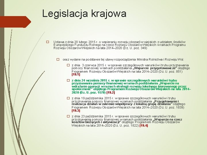 Legislacja krajowa � Ustawa z dnia 20 lutego 2015 r. o wspieraniu rozwoju obszarów