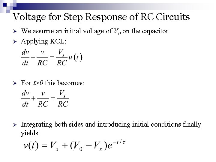 Voltage for Step Response of RC Circuits Ø We assume an initial voltage of