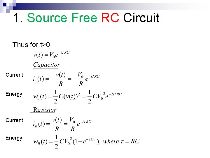 1. Source Free RC Circuit Thus for t>0, Current Energy 