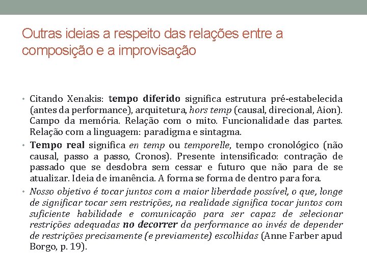 Outras ideias a respeito das relações entre a composição e a improvisação • Citando