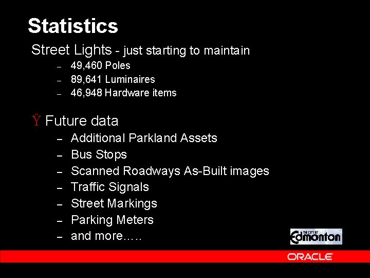 Statistics Street Lights - just starting to maintain – – – 49, 460 Poles Statistics Street Lights - just starting to maintain – – – 49, 460 Poles