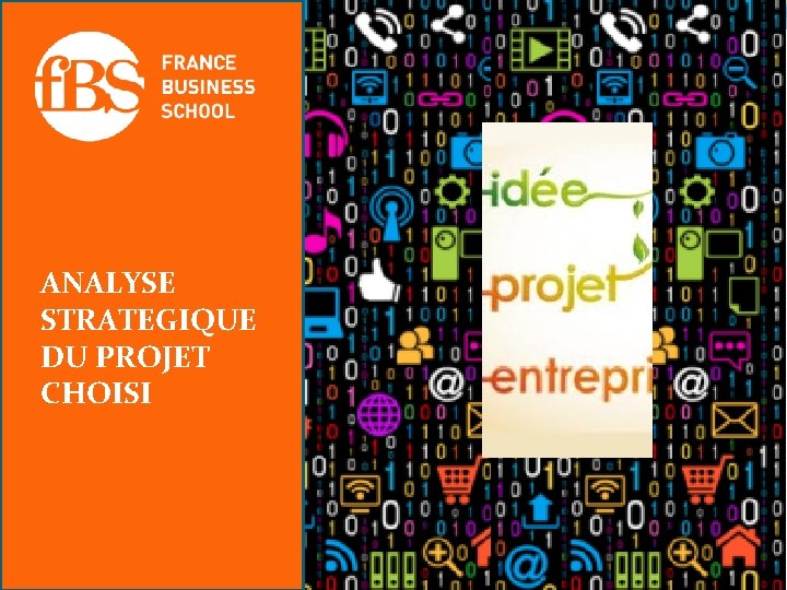 ANALYSE STRATEGIQUE DU PROJET CHOISI 