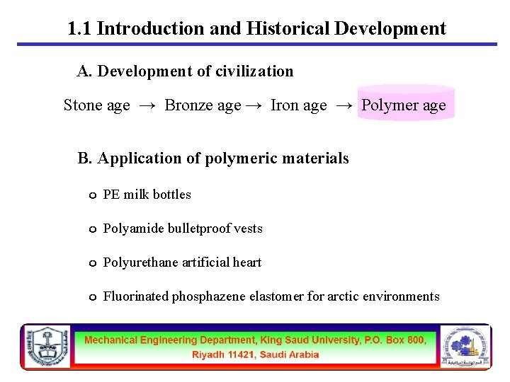 1. 1 Introduction and Historical Development A. Development of civilization Stone age → Bronze