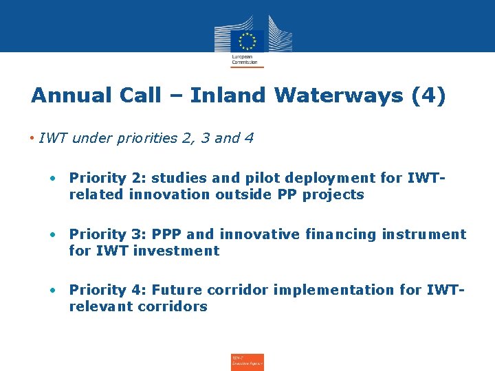 Annual Call – Inland Waterways (4) • IWT under priorities 2, 3 and 4