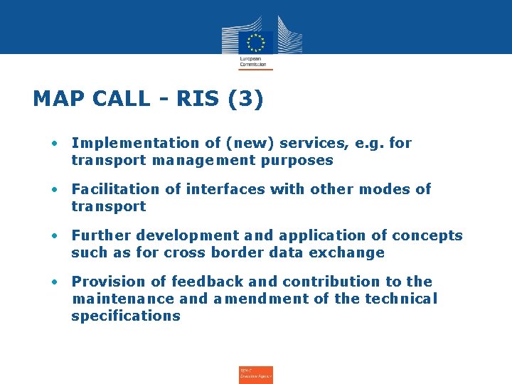 MAP CALL - RIS (3) • Implementation of (new) services, e. g. for transport