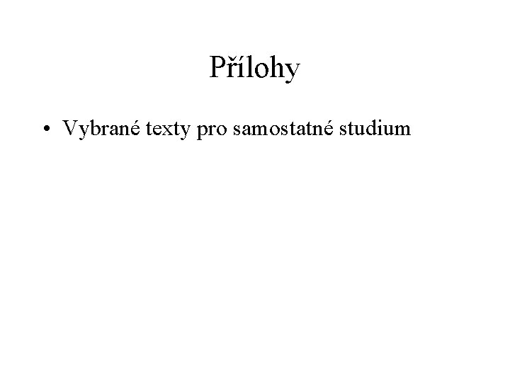 Přílohy • Vybrané texty pro samostatné studium 