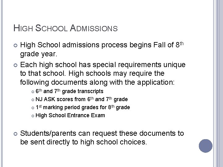 HIGH SCHOOL ADMISSIONS High School admissions process begins Fall of 8 th grade year.