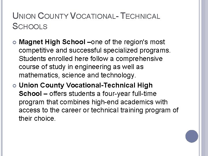 UNION COUNTY VOCATIONAL- TECHNICAL SCHOOLS Magnet High School –one of the region's most competitive