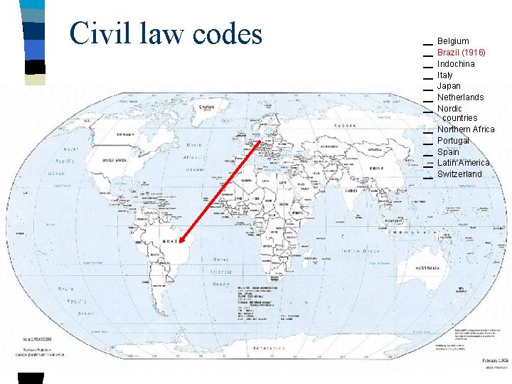 Civil law codes Belgium Brazil (1916) Indochina Italy Japan Netherlands Nordic countries Northern Africa