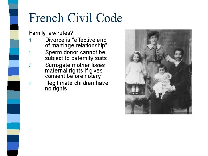 French Civil Code Family law rules? 1. Divorce is “effective end of marriage relationship”