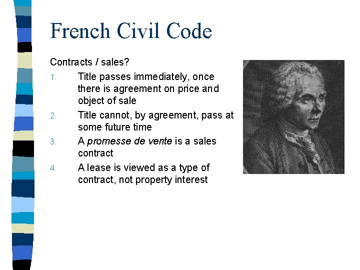 French Civil Code Contracts / sales? 1. Title passes immediately, once there is agreement