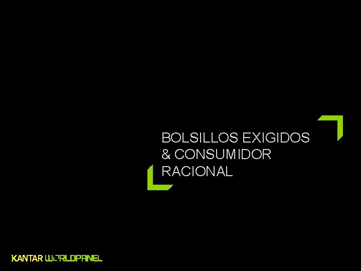 BOLSILLOS EXIGIDOS & CONSUMIDOR RACIONAL 