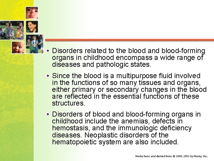  • Disorders related to the blood and blood forming organs in childhood encompass