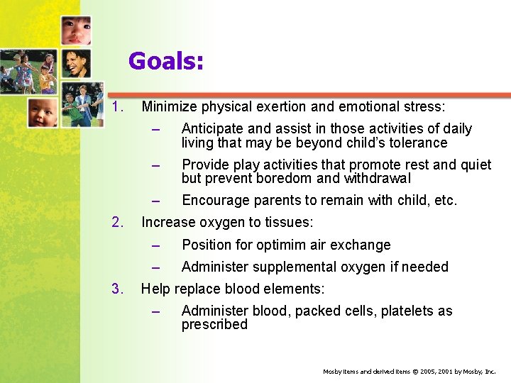 Goals: 1. 2. 3. Minimize physical exertion and emotional stress: – Anticipate and assist