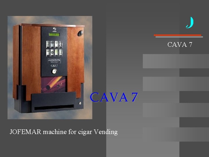 CAVA 7 JOFEMAR machine for cigar Vending CAVA 7 JOFEMAR machine for cigar Vending