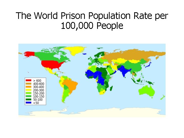 The World Prison Population Rate per 100, 000 People 
