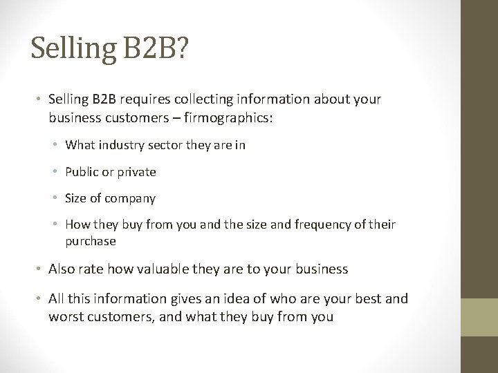 Selling B 2 B? • Selling B 2 B requires collecting information about your