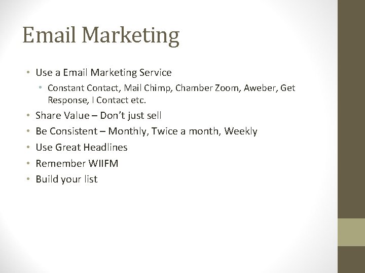 Email Marketing • Use a Email Marketing Service • Constant Contact, Mail Chimp, Chamber