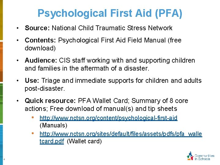 Psychological First Aid (PFA) • Source: National Child Traumatic Stress Network • Contents: Psychological