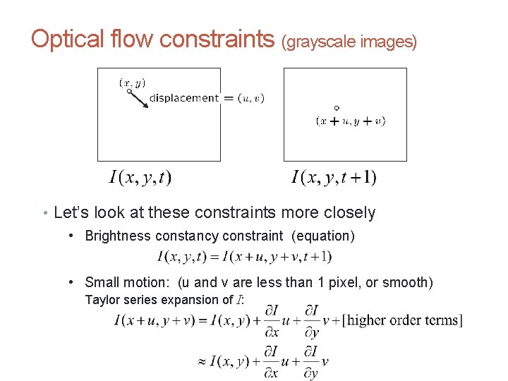 CS 4495 Computer Vision – A. Bobick Motion and Optic Flow Optical flow constraints CS 4495 Computer Vision – A. Bobick Motion and Optic Flow Optical flow constraints