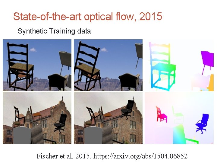 CS 4495 Computer Vision – A. Bobick Motion and Optic Flow State-of-the-art optical flow, CS 4495 Computer Vision – A. Bobick Motion and Optic Flow State-of-the-art optical flow,