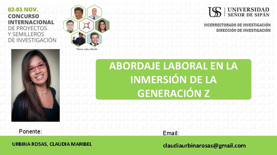 ABORDAJE LABORAL EN LA INMERSIÓN DE LA GENERACIÓN Z Ponente: URBINA ROSAS, CLAUDIA MARIBEL