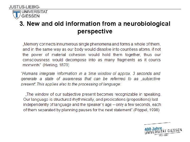 3. New and old information from a neurobiological perspective 