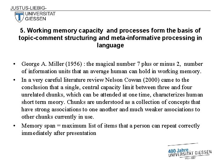 5. Working memory capacity and processes form the basis of topic-comment structuring and meta-informative