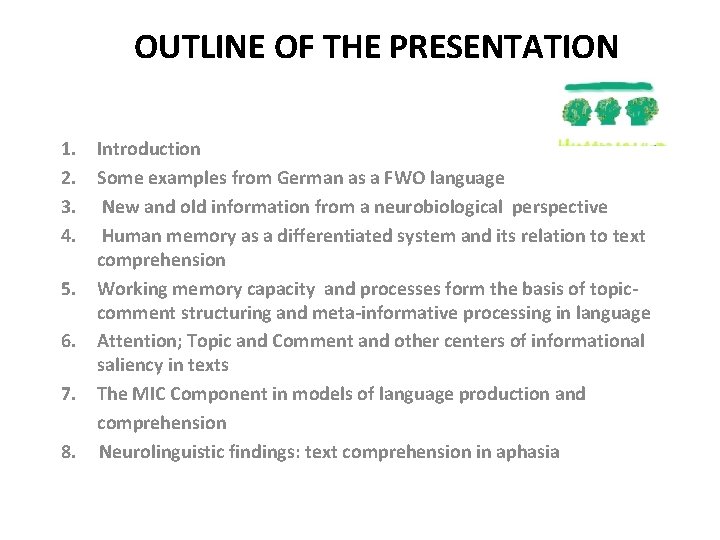 OUTLINE OF THE PRESENTATION 1. Introduction 2. Some examples from German as a FWO