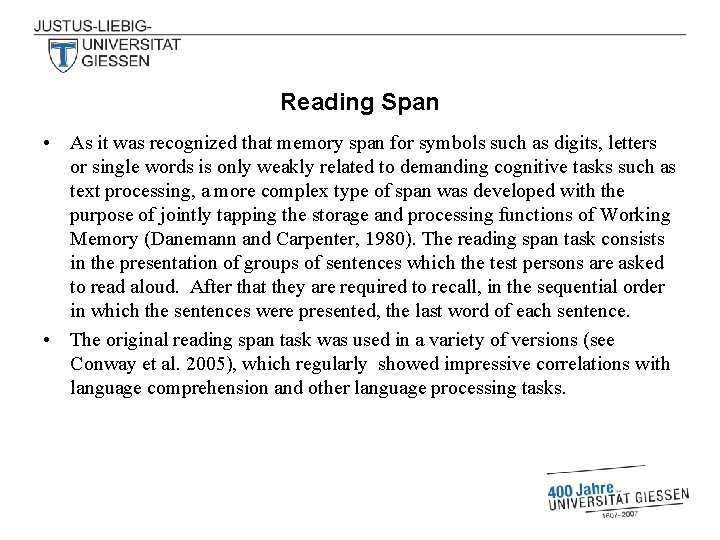 Reading Span • As it was recognized that memory span for symbols such as