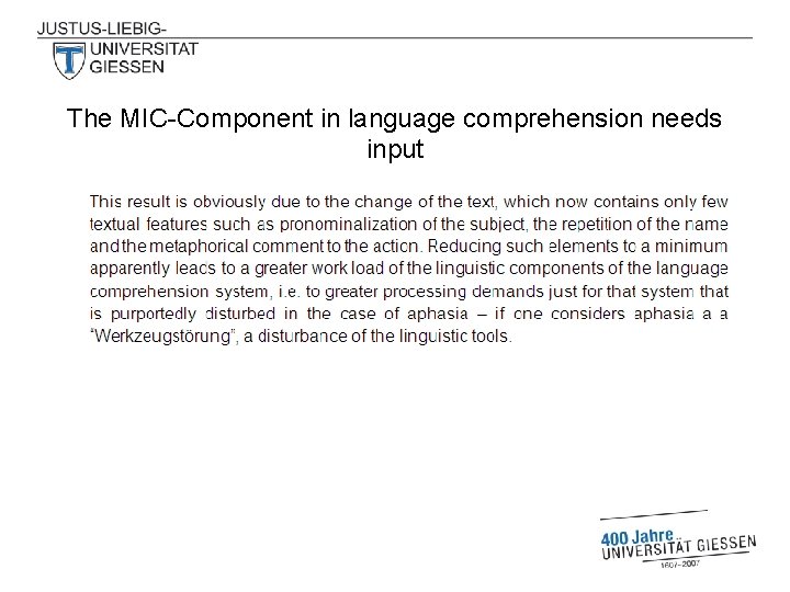 The MIC-Component in language comprehension needs input 