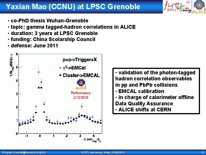 Yaxian Mao (CCNU) at LPSC Grenoble • co-Ph. D thesis Wuhan-Grenoble • topic: gamma