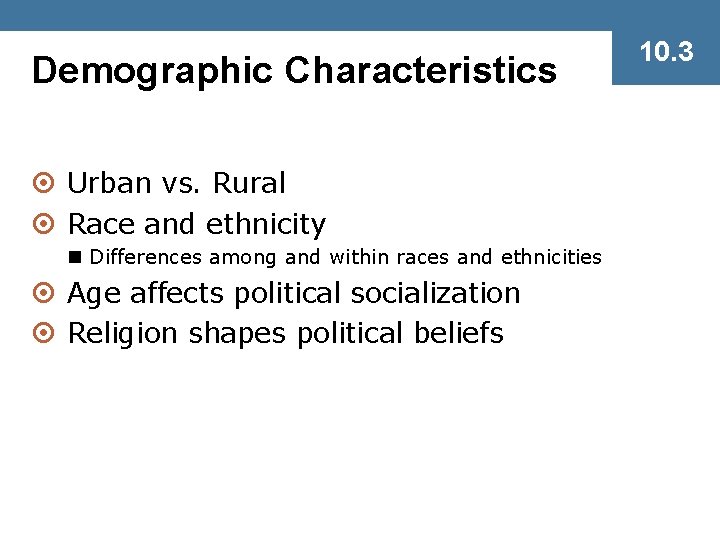 Demographic Characteristics ¤ Urban vs. Rural ¤ Race and ethnicity n Differences among and